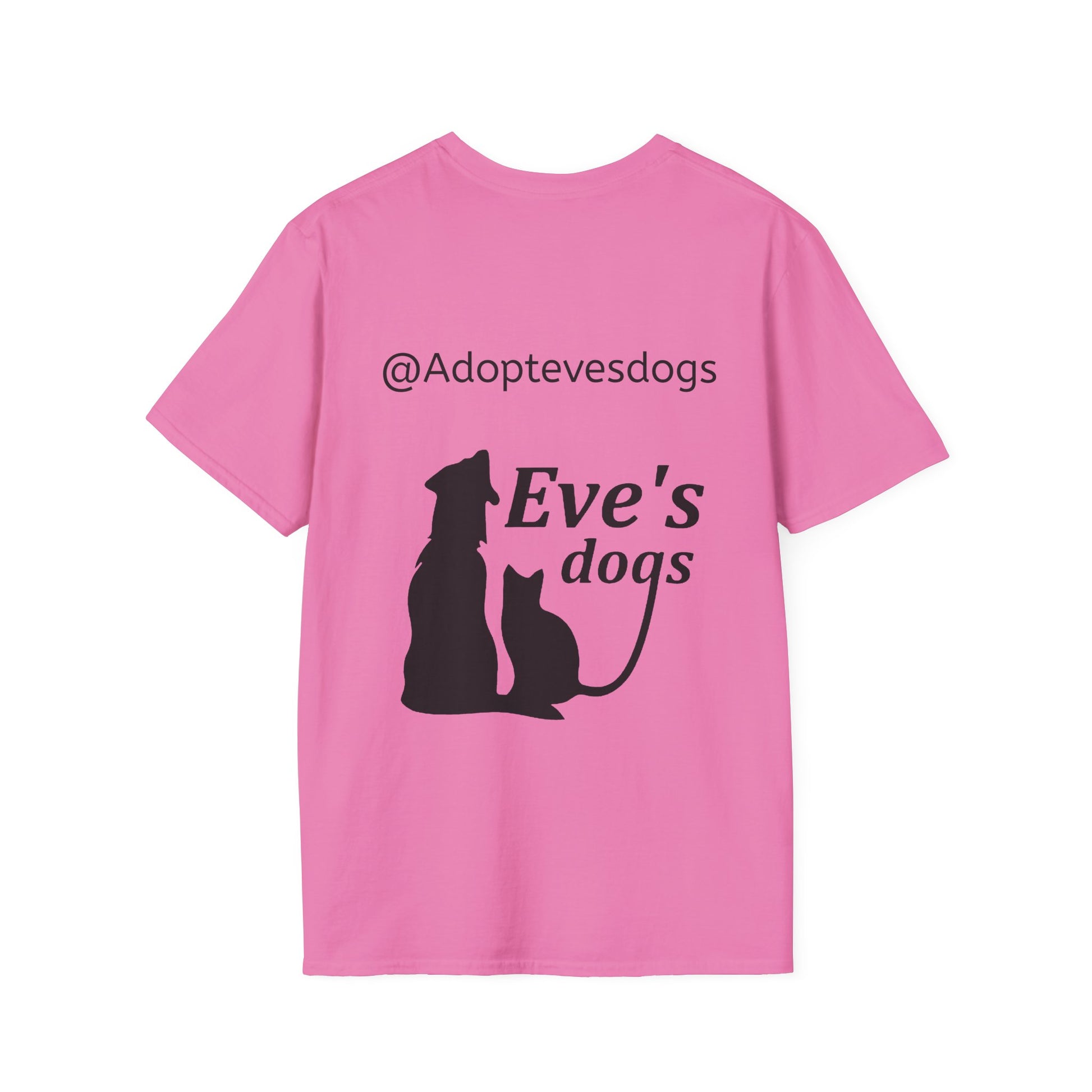 This is the Azalea Adopt Eve's Dogs T-Shirt. It comes in XS - 5XL. This is an image of the back of the shirt. On the back there is print in black saying, "@Adoptevesdogs" and "Eve's dogs". There is a dog and cat printed on the back too. It is against a white background.