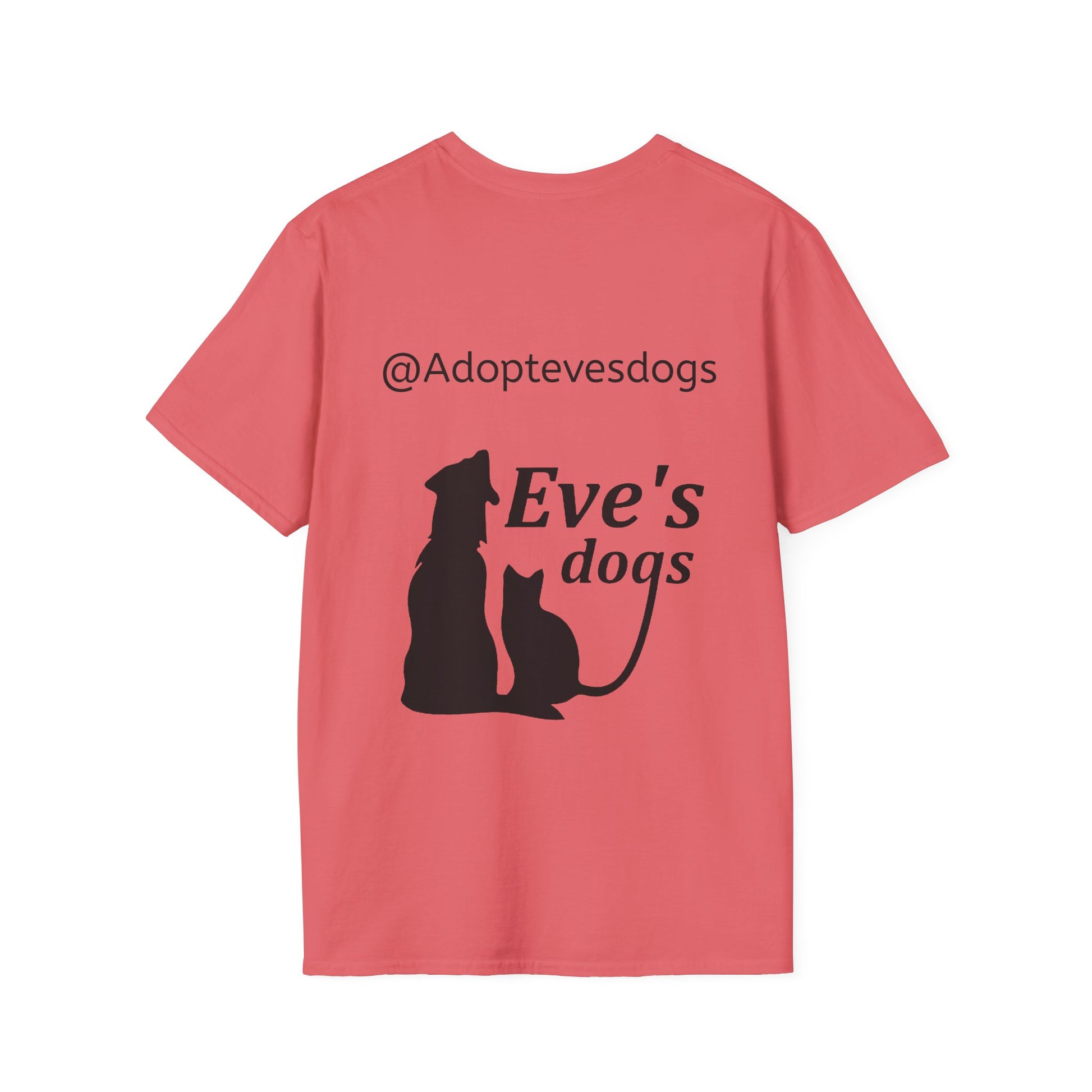 This is the Coral Silk Adopt Eve's Dogs T-Shirt. It comes in XS - 5XL. This is an image of the back of the shirt. On the back there is print in black saying, "@Adoptevesdogs" and "Eve's dogs". There is a dog and cat printed on the back too. It is against a white background.