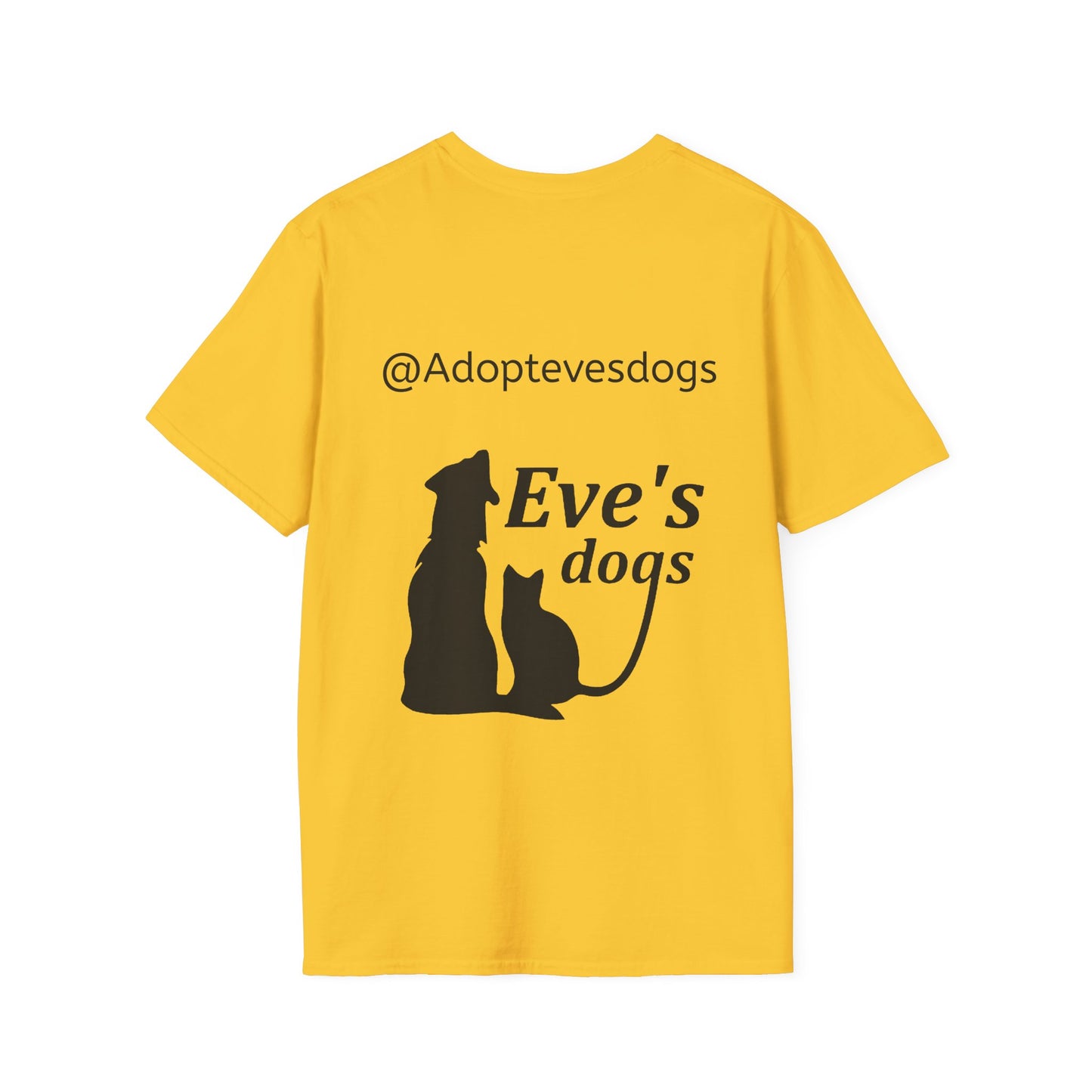 This is the Daisy Adopt Eve's Dogs T-Shirt. It comes in XS - 5XL. This is an image of the back of the shirt. On the back there is print in black saying, "@Adoptevesdogs" and "Eve's dogs". There is a dog and cat printed on the back too. It is against a white background.